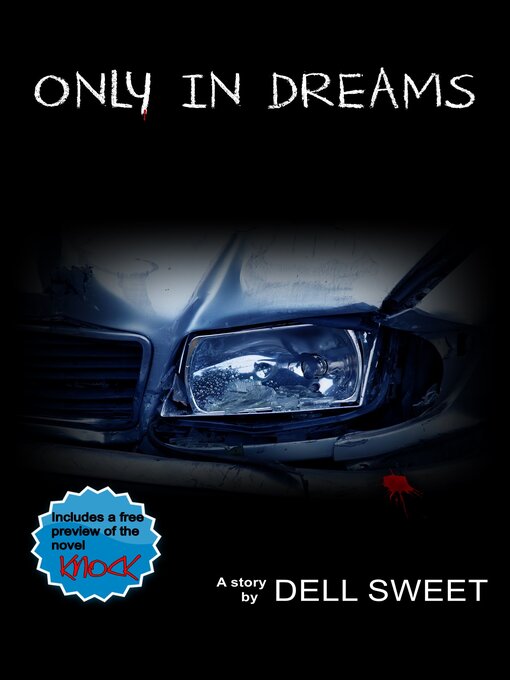 Title details for Only In Dreams by Dell Sweet - Available